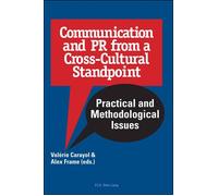 Communication and PR from a Cross-Cultural Standpoint Practical and Methodological Issues - Valérie Carayol - Peter Lang - broché - Essai