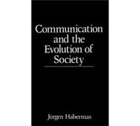 Communication and the Evolution of Society by Jurgen Professor of Philosophy Emeritus at the Johann Wolfgang Goethe University in Frankfurt Habermas Jurgen Habermas (Auteur)