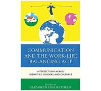 Communication And The Work-Life Balancing Act