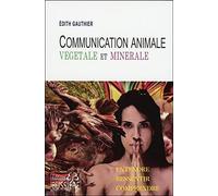Communication Animale, végétale et minérale