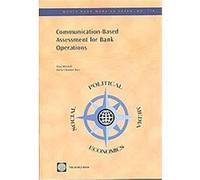 Communication-Based Assessment for Bank Operations, World Bank Working Papers Karla Chaman-Ruiz, Paul Mitchell (Auteur)