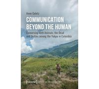 Communication Beyond the Human: Conversing with Animals, the Dead and Deities among the Yukpa in Colombia
