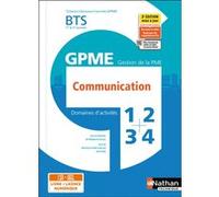 Communication BTS Gestion de la PME 1ère/2ème années (DOM ACT GPME) Livre + licence élève - 2021 Madeleine Doussy (Directeur éditorial), José Gil (Auteur), Marianne Greffe-Guimard (Auteur), Anne Vere