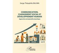 Serge Théophile Balima – Communication, changement social et développement humain – Broché