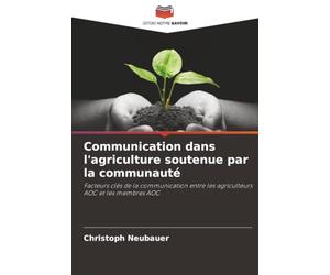 Communication dans l'agriculture soutenue par la communauté: Facteurs clés de la communication entre les agriculteurs AOC et les membres AOC