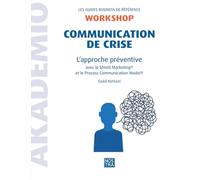 Communication de crise: L'approche préventive