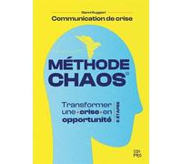 Communication de crise - Méthode CHAOS Transformer une crise en opportunité - Gianni Ruggieri - Edi Pro - broché - Guide