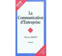 Communication d'entreprise, 3e ed. (la) - Thierry Libaert - Economica - Poche - Etude