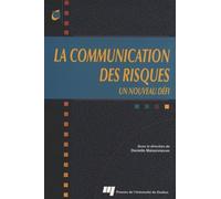 COMMUNICATION DES RISQUES. UN NOUVEAU DEFI