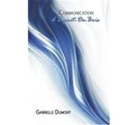 Communication D'Esprit-de-Bois Dumont, Gabrielle (Auteur)