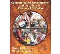 Communication Development and Disorders for Partners in Service by Mareile A. Koenig Cheryl D. Gunter, Mareile A. Koenig (Auteur)