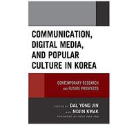 Communication, Digital Media, And Popular Culture In Korea