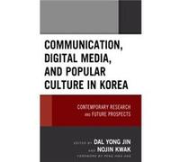 Communication Digital Media and Popular Culture in Korea Unknown (Auteur)