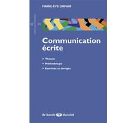 Communication écrite Théorie, méthodologie, exercices et corrigés - Marie-Eve Damar - Duculot Louvain - broché - Etude