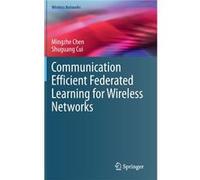 Communication Efficient Federated Learning for Wireless Networks - Shuguang Cui - Springer International Publishing AG - Livre en Anglais - Hardback Shuguang CuiShuguang Cui (Auteur)