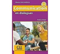 Communication en dialogues - Niveau intermediaire (A2/B1) - Livre + CD