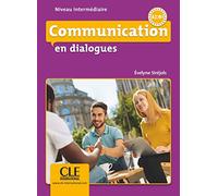 Communication en dialogues. Niveau intermédiaire. Schülerbuch + mp3 CD + Corrigés des exercices