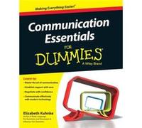 Communication Essentials For Dummies by Elizabeth Executive Coach Kuhnke Inconnu (Auteur)
