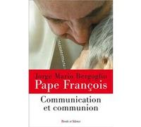 Communication et communion Pape François (Auteur)