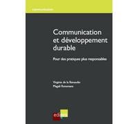 Communication et développement durable Pour des pratiques plus responsables - ronsmans m. De la renaudie - Edi Pro - broché - Etude