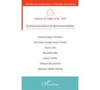 Communication et documentation Antoine Ndaye Muikilu (Auteur), Dja André Ouréga Junior Gokra (Auteur), Kacou Goa (Auteur), Gilbert Toppé (Auteur), William de Gaston (Auteur), Alphonse Gbodjé Sékré (Au
