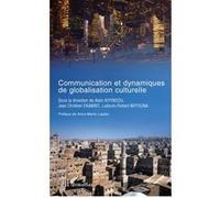 Alain Kiyindou – Communication et dynamiques de globalisation culturelle – Essai – Broché