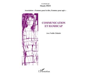 Communication et handicap - Maudy Piot - L'harmattan - broché - Etude