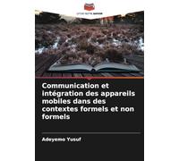 Communication et intégration des appareils mobiles dans des contextes formels et non formels