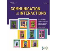 Communication et interactions Ronald Adler (Auteur), Russell Proctor (Auteur), Catherine Ouellette (Traduction), Caroline St-Jacques (Traduction)