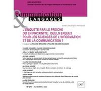Communication et langages, 2023-3 (n° 217) L'enquête par le proche en SIC - Collectif - Puf - broché - Revue