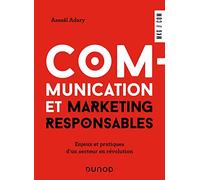 Communication et marketing responsables: Enjeux et pratiques d'un secteur en révolution