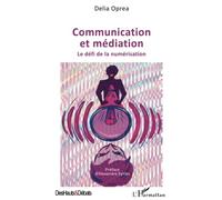 Communication Et Médiation - Le Défi De La Numérisation