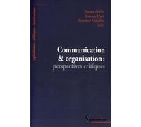 Communication et organisation: perspectives critiques