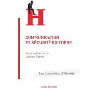 Communication et sécurité routière Collectif (Auteur), Laurent Carnis (Directeur éditorial)