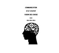 Communication état d'esprit stratégie succès BLA-BLA-BLA