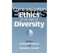 Communication Ethics in an Age of Diversity