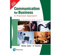 Communication For Business: A Practical Approach, 4Th Edition