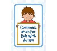Communication For Kids With Autism: Communication Book For Autism Toddler, Communication Tools For Kids With Autism, Learn Visual Communication Kids ... Learn Visual Communication Book For Kids