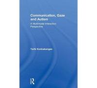 Communication, Gaze and Autism: A Multimodal Interaction Perspective - [Version Originale] Inconnu (Auteur)
