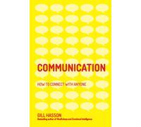 Communication: How to Connect with Anyone