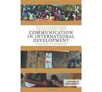 Communication in International Development: Doing Good or Looking Good? (Rethinking Development) - [Version Originale] Inconnu (Auteur)