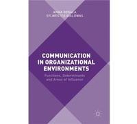 Communication In Organizational Environm Anna Rogala, Sylwester Bialowas (Auteur)