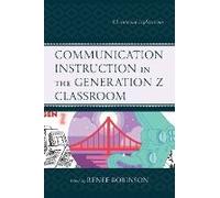 Communication Instruction In The Generation Z Classroom
