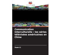 Communication interculturelle : les séries télévisées américaines en Chine
