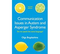 Communication Issues in Autism and Asperger Syndrome, Second Edition