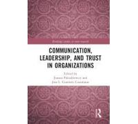 Communication, Leadership And Trust In Organizations