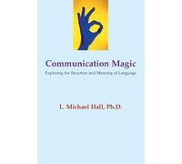 Communication Magic: Exploring the Structure and Meaning of Language