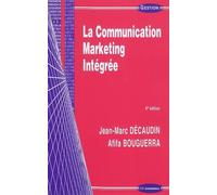 Communication marketing, 4e ed. (la) 4ème Edition - DECAUDIN/BOUGUERRA - Economica - broché - Etude