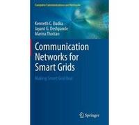 Communication Networks for Smart Grids - [Version Originale] Kenneth C Budka, Jayant G Deshpande, Marina Thottan, (Auteur)
