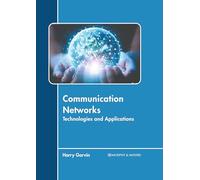 Communication Networks: Technologies and Applications